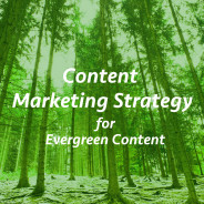 Content marketing strategy for evergreen content