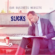 Our business website SUCKS – No Digital Marketing